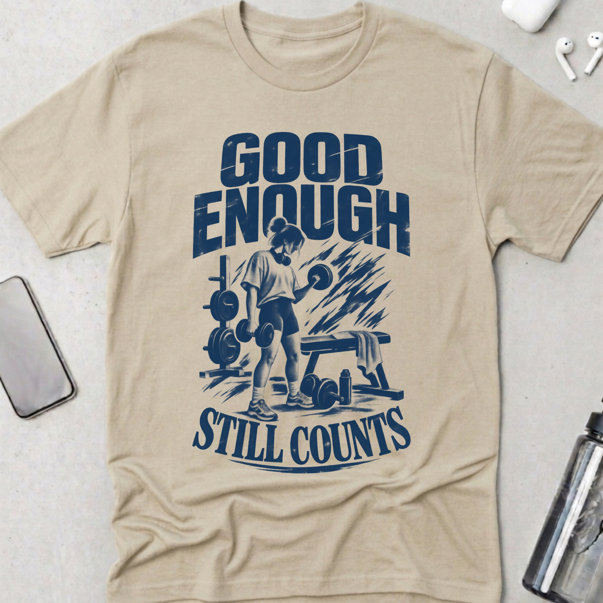 Good Enough Still Counts T-Shirt