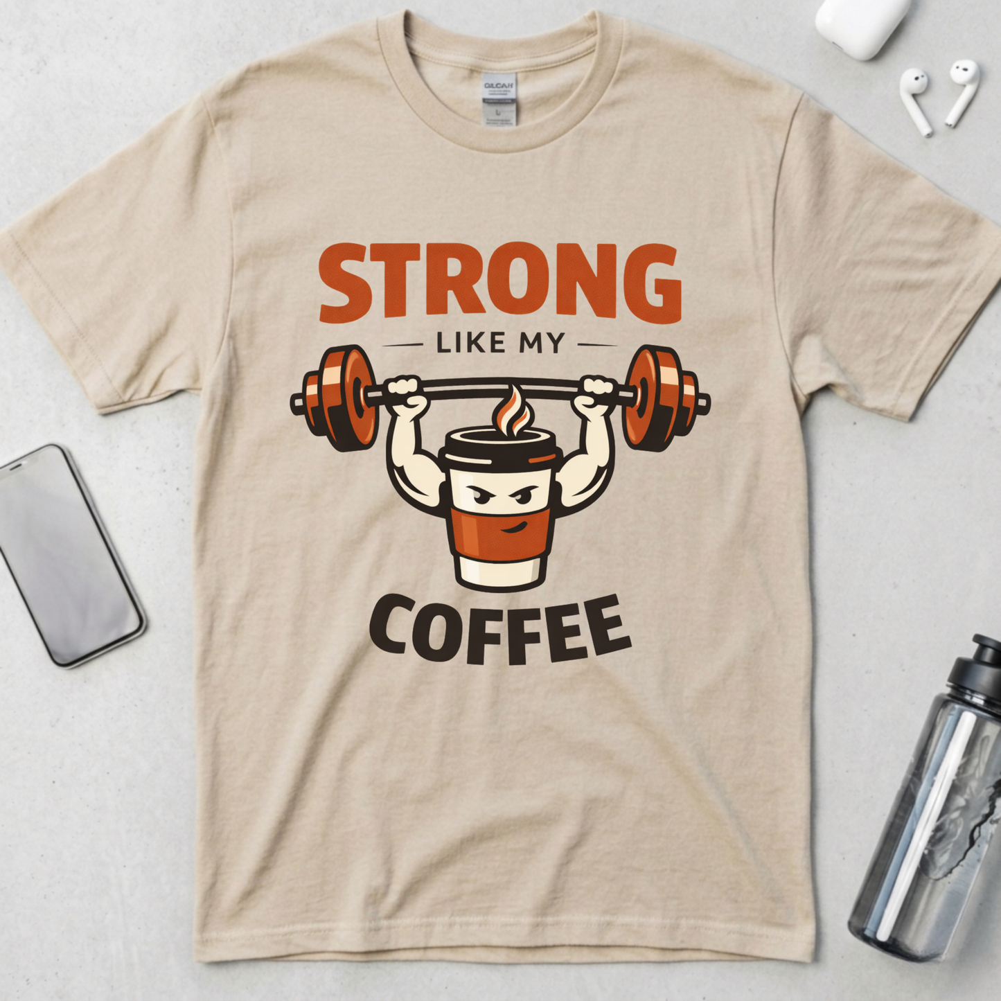 Strong Like My Coffee T-Shirt
