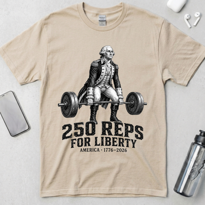 250 Reps for Liberty Washington Deadlift T-Shirt