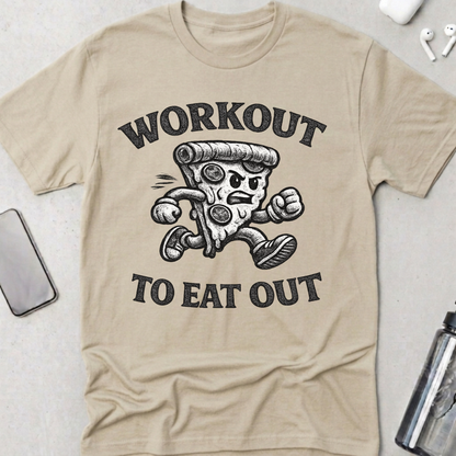Workout To Eat Out T-Shirt