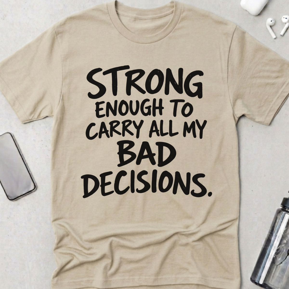 Bad Decisions T-Shirt