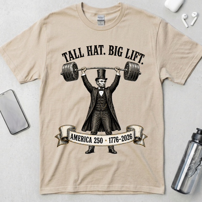 Tall Hat Big Lift Lincoln T-Shirt