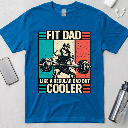 Fit Dad But Cooler T-Shirt