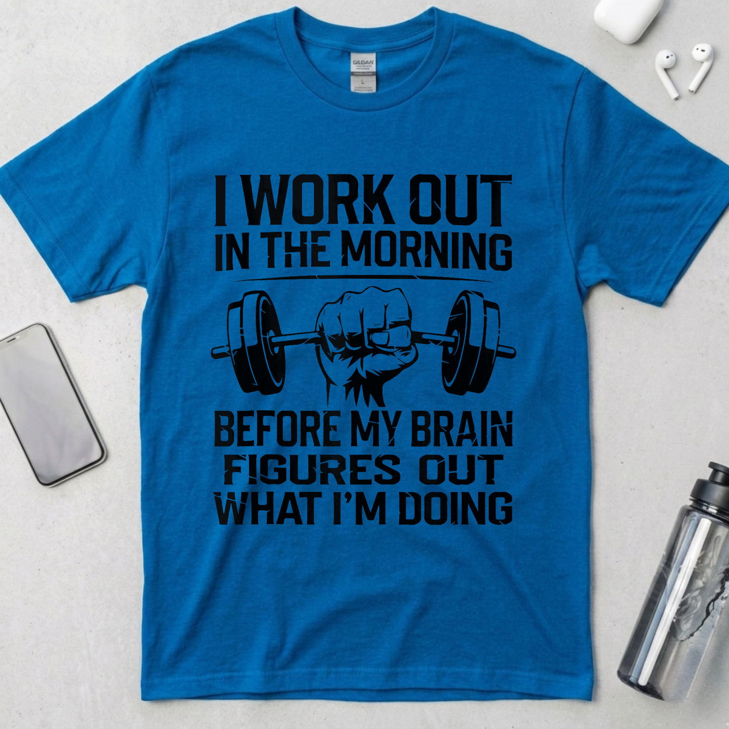 I Work Out In The Morning T-Shirt