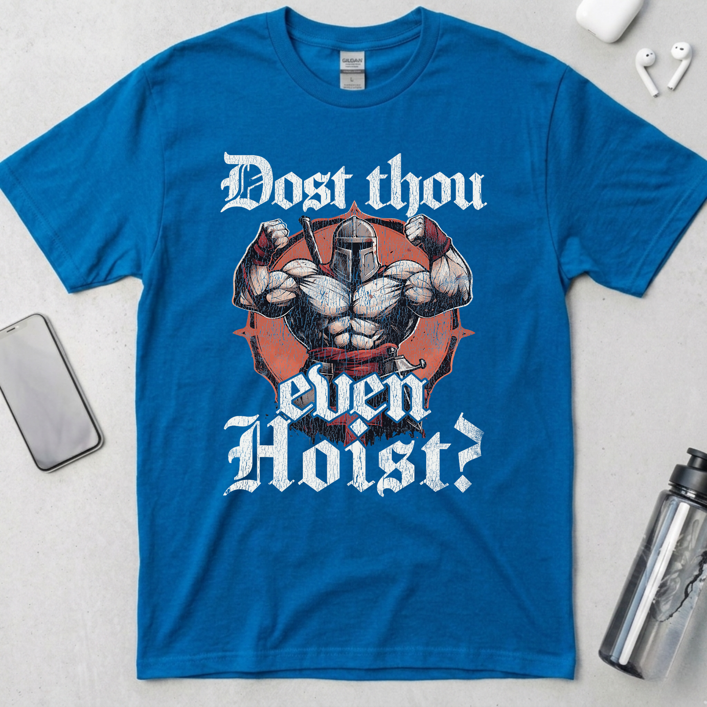 Does Thou Even Hoist? T-Shirt