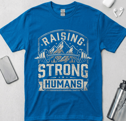 Raising Strong Humans T-Shirt
