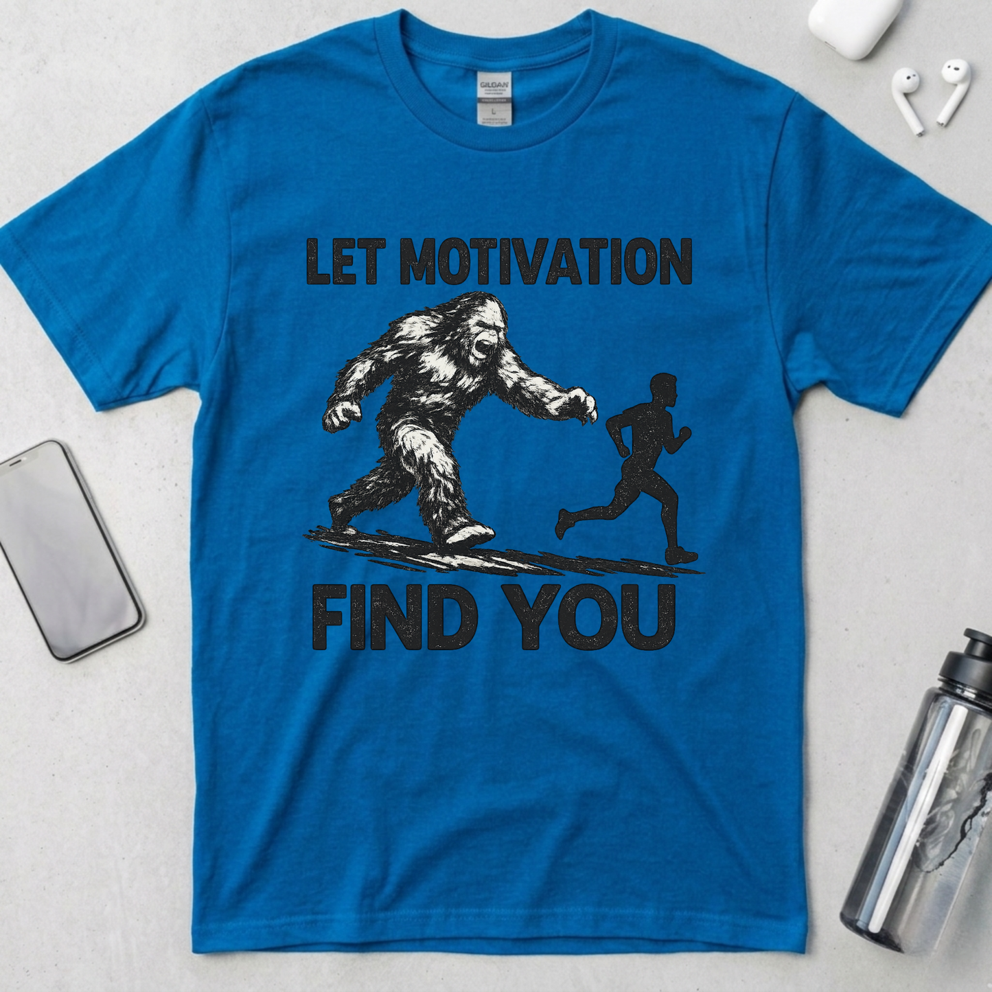 Let Motivation Find You T-Shirt