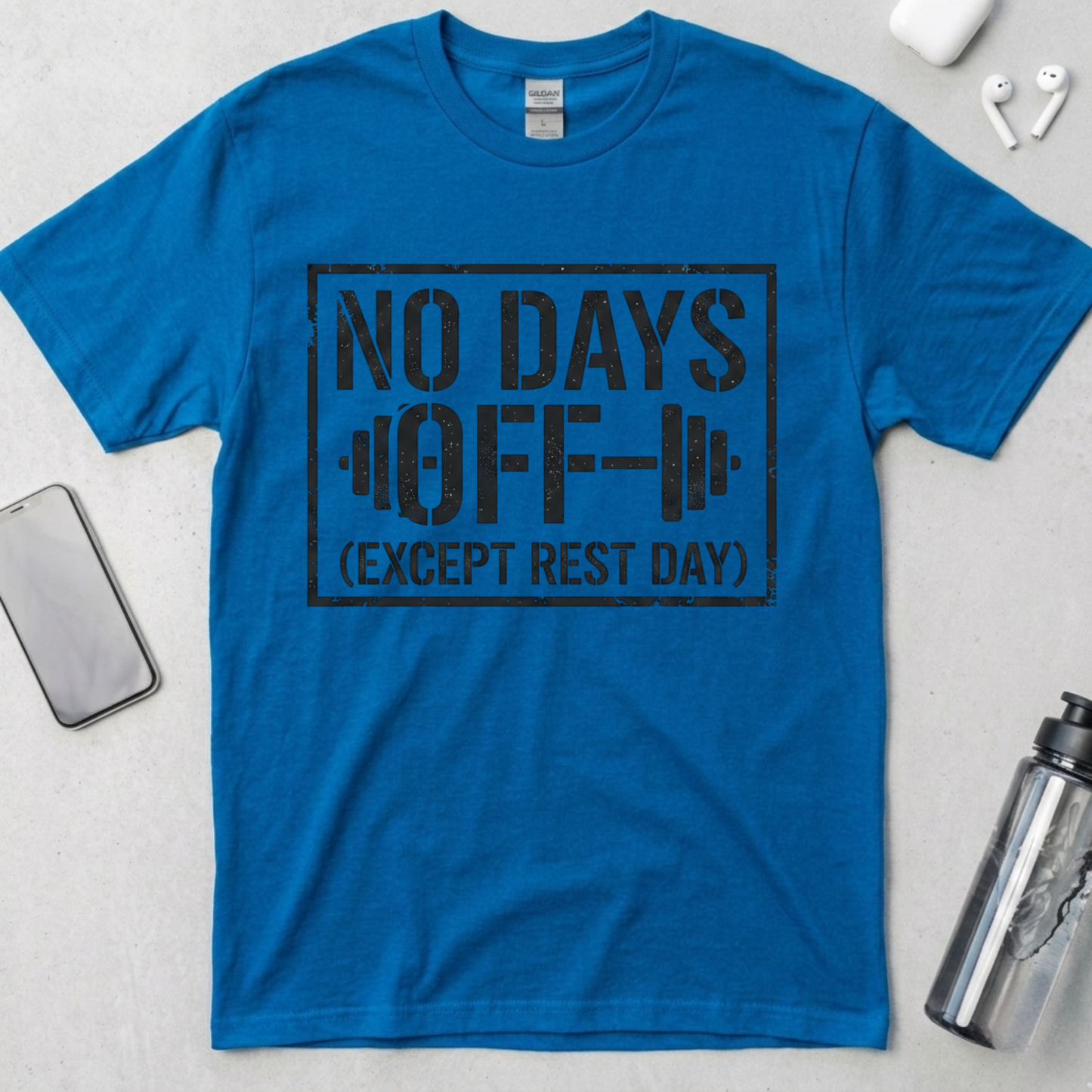 No Days Off T-Shirt