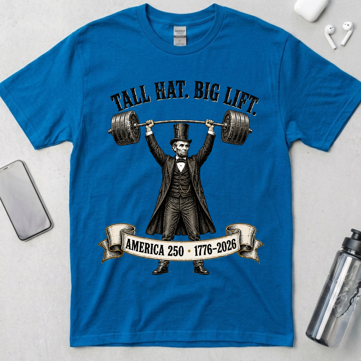 Tall Hat Big Lift Lincoln T-Shirt