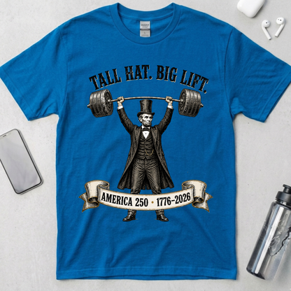 Tall Hat Big Lift Lincoln T-Shirt