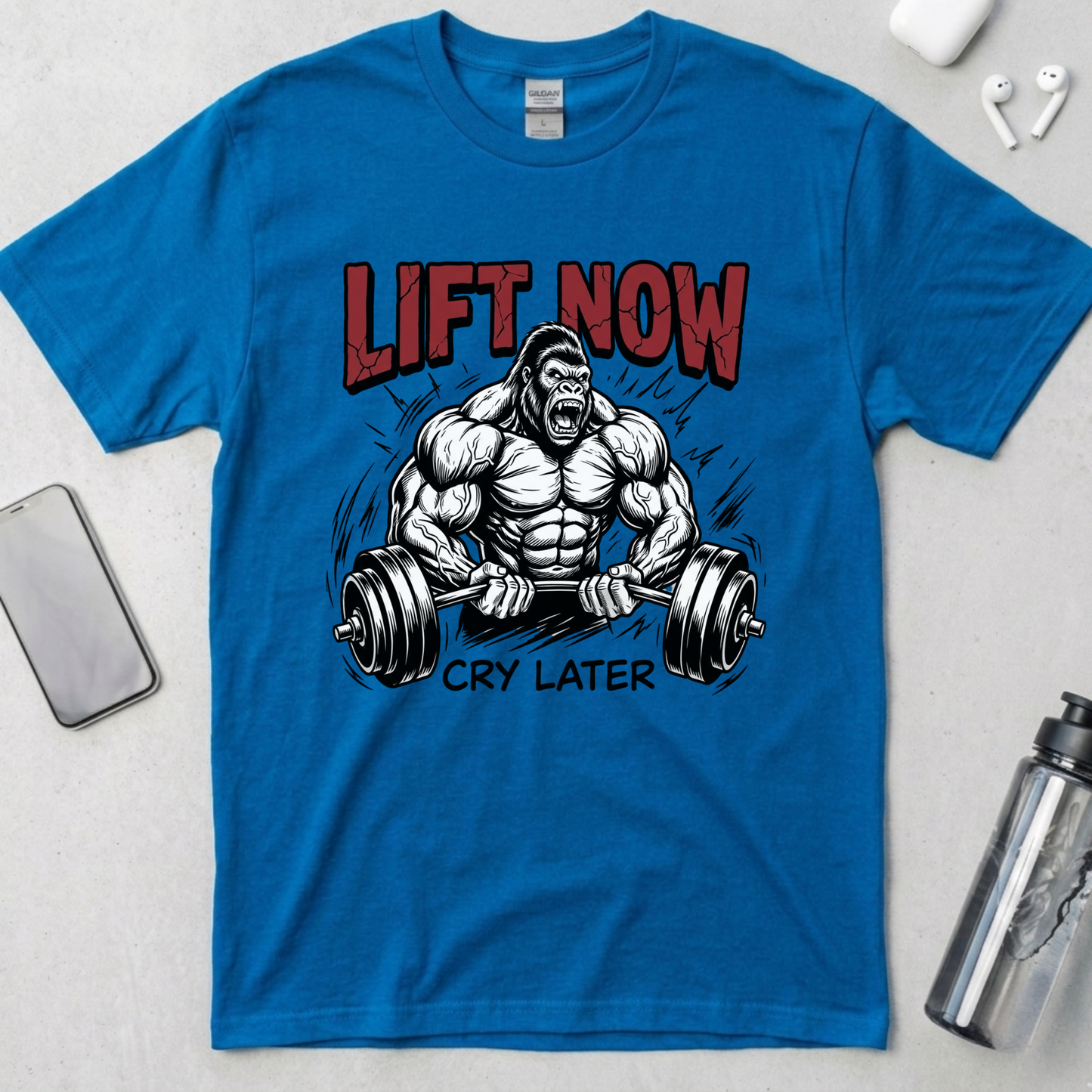 Lift Now Cry Later T-Shirt
