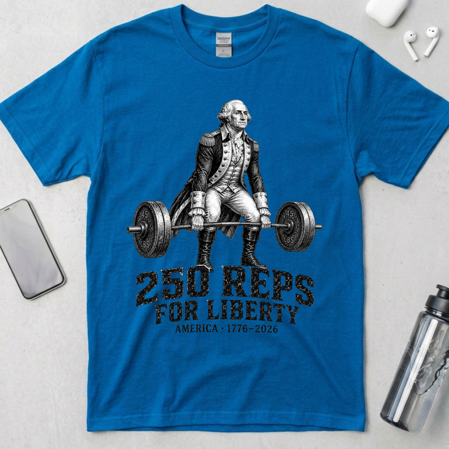 250 Reps for Liberty Washington Deadlift T-Shirt
