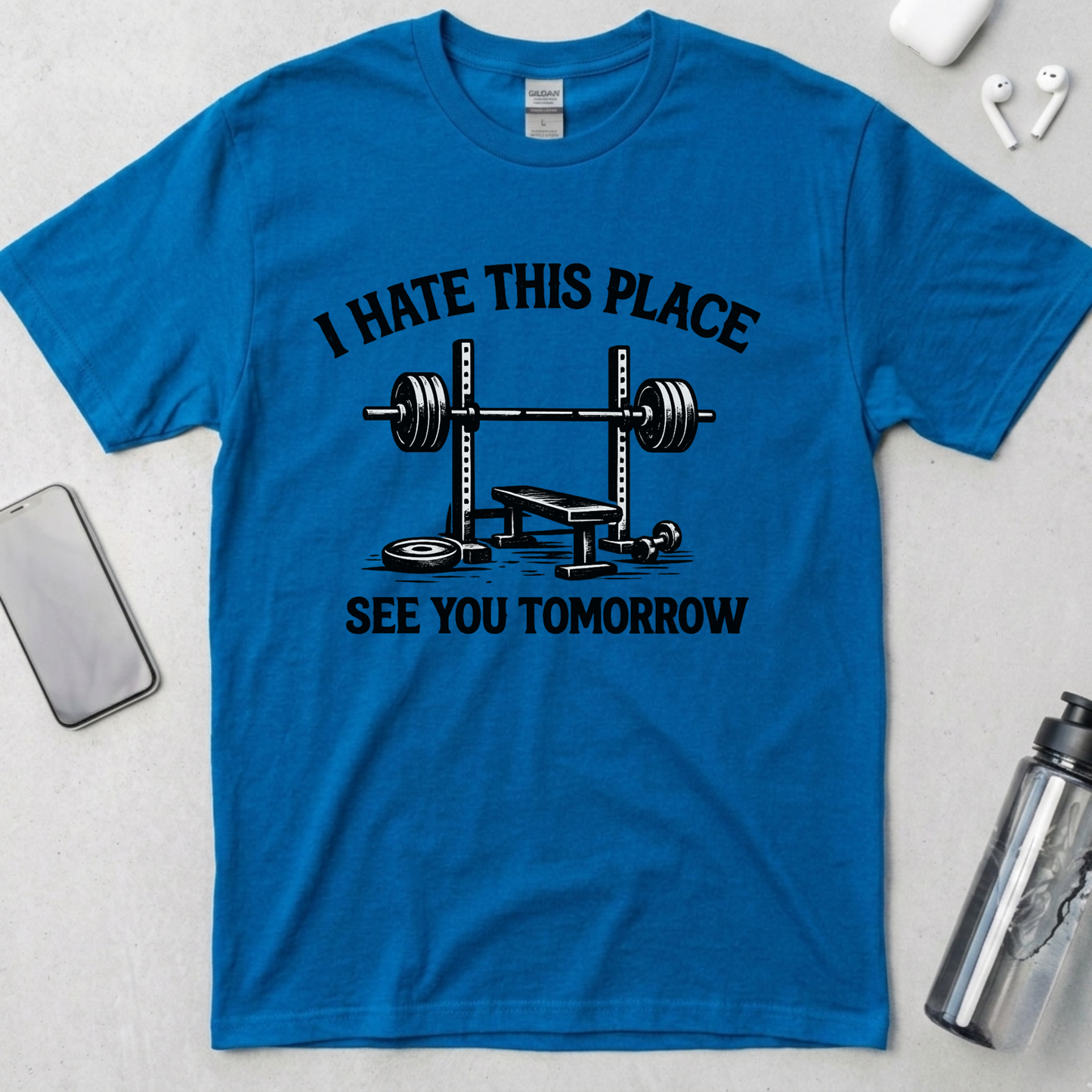 I Hate This Place See You Tomorrow T-Shirt
