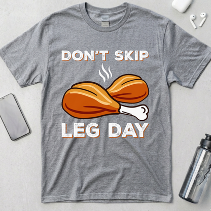 Don't Skip Leg Day T-Shirt