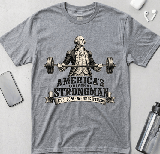 America’s Original Strongman Washington T-Shirt