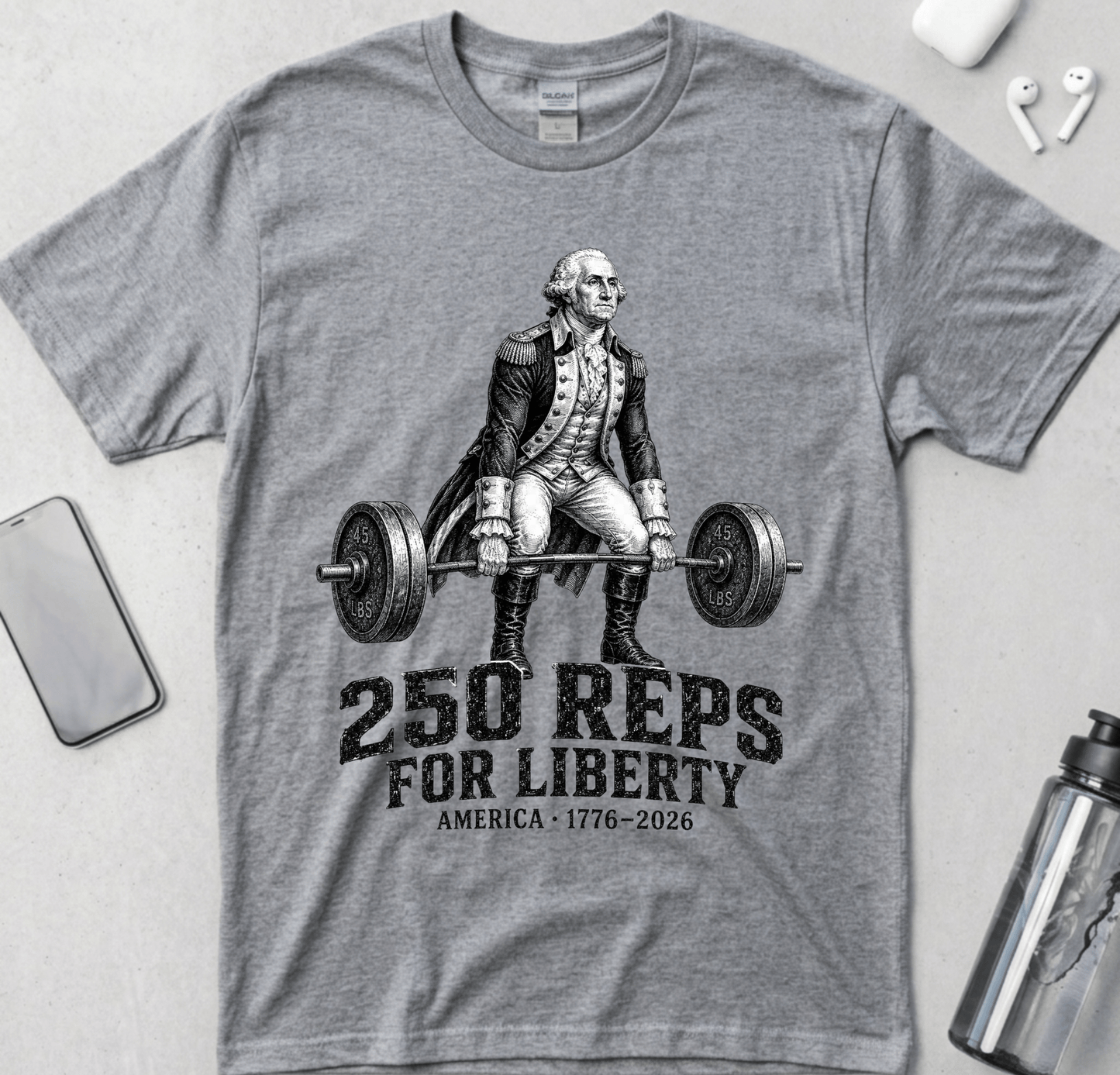 250 Reps for Liberty Washington Deadlift T-Shirt