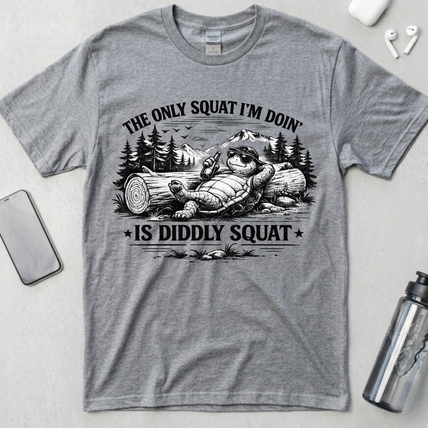 The Only Squat I'm Doin' Is Diddly Squat T-Shirt