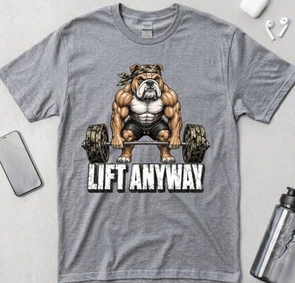 Lift Anyway T-Shirt
