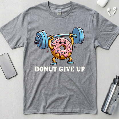 Donut Give Up T-Shirt