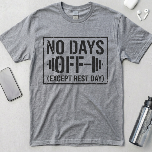 No Days Off T-Shirt