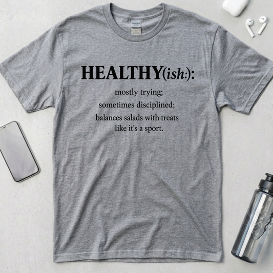 Healthy(ish) T-Shirt