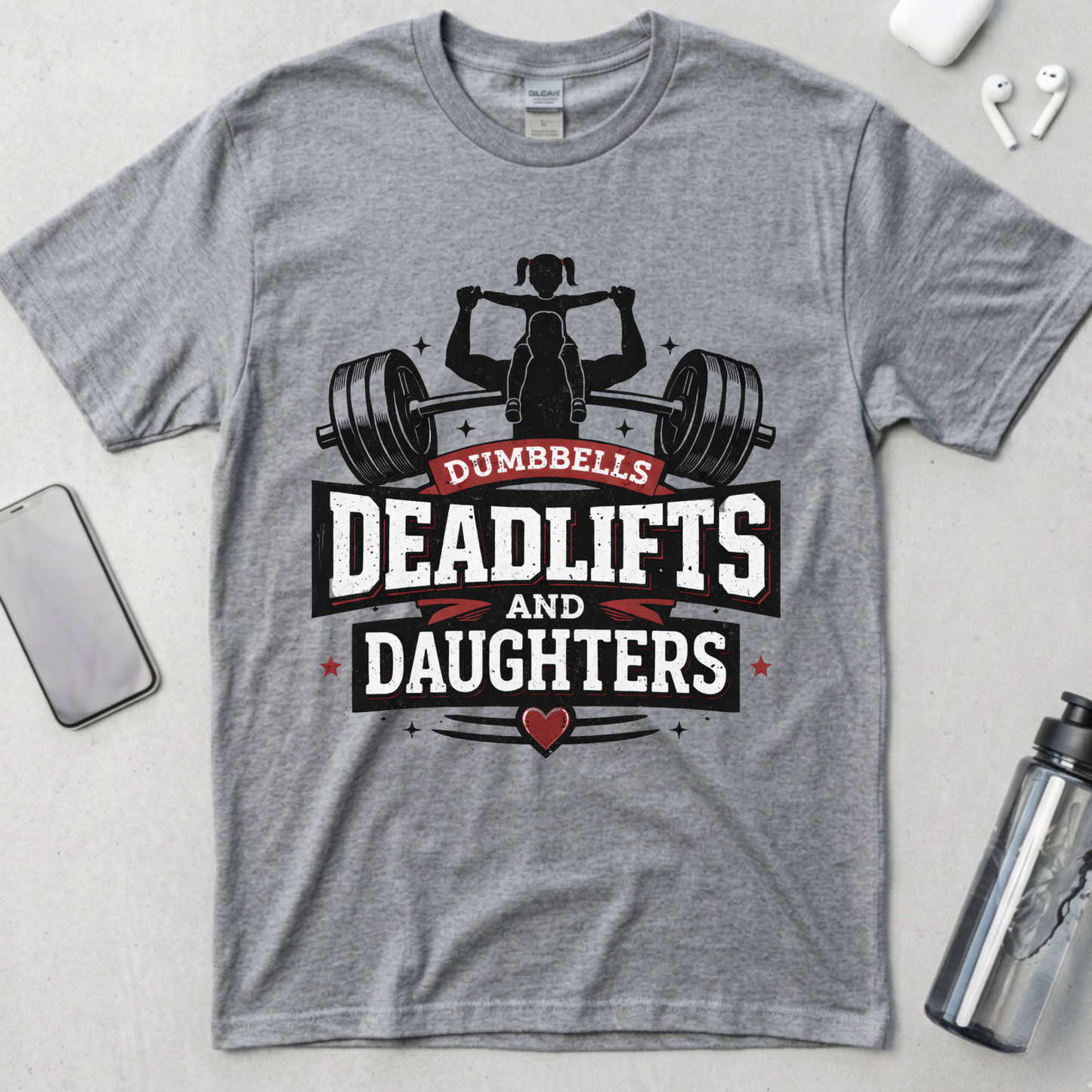 Dumbbells, Deadlifts and Daughters T-Shirt