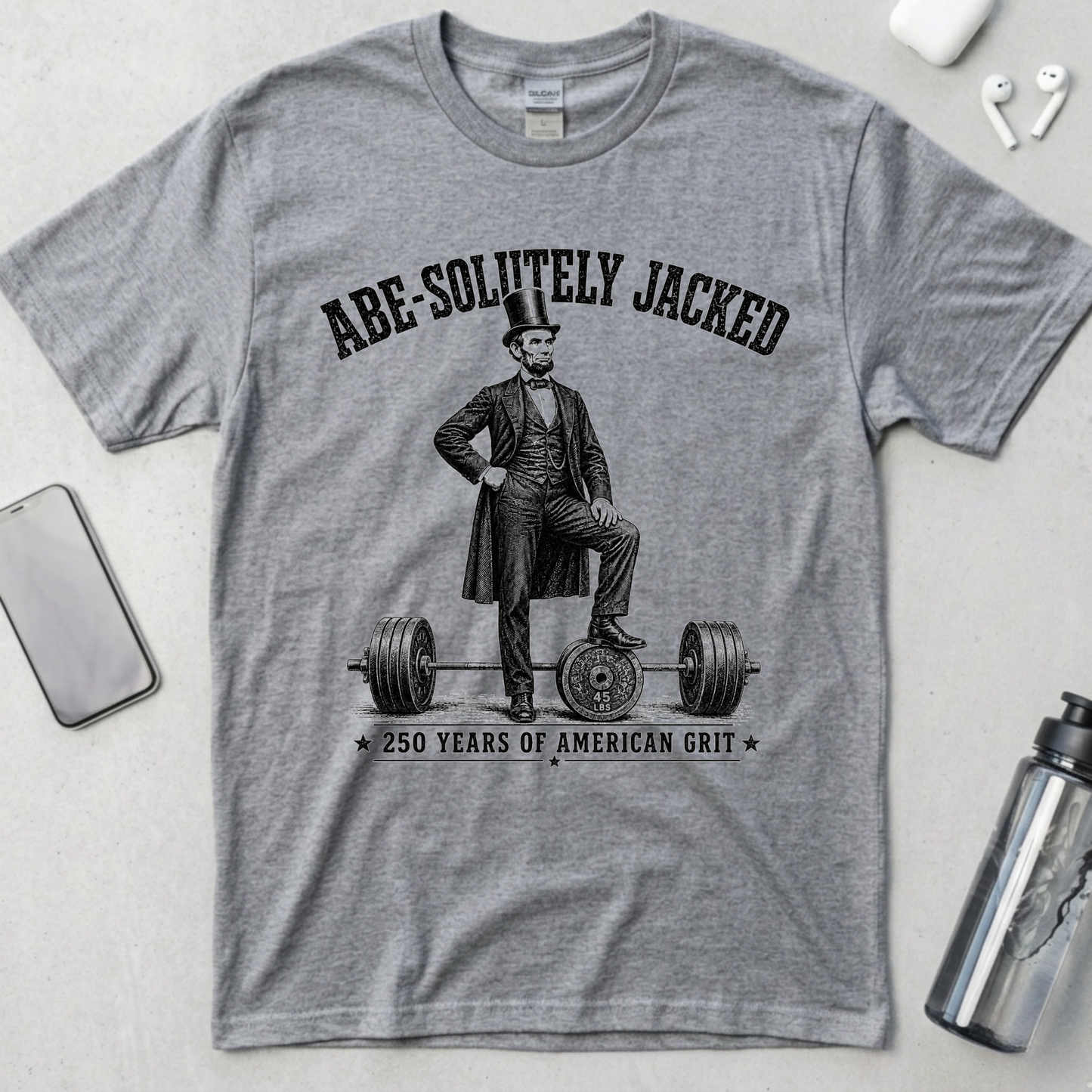 Abe-Solutely Jacked Lincoln T-Shirt