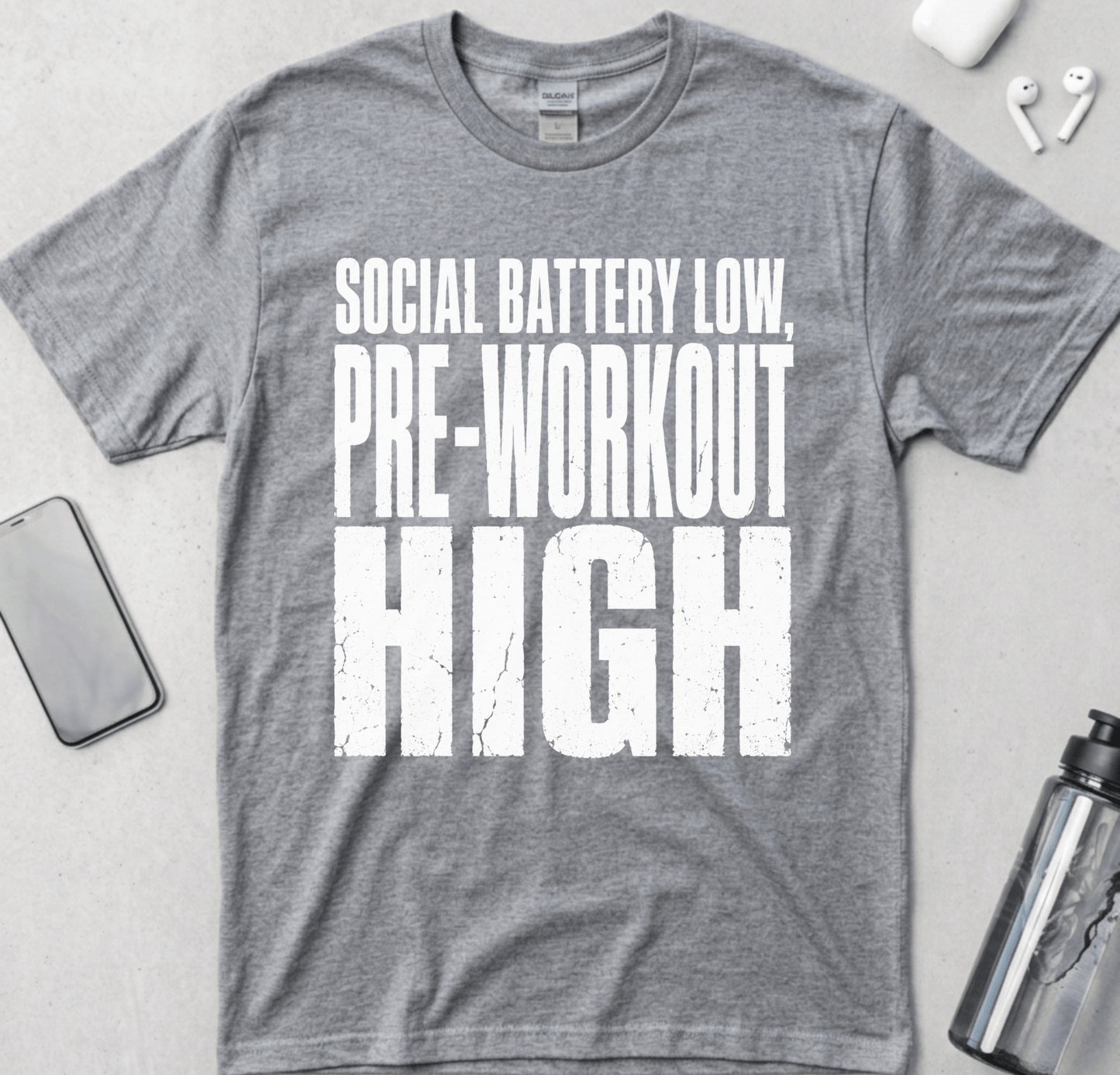 Social Battery Low, Pre-Workout High T-Shirt