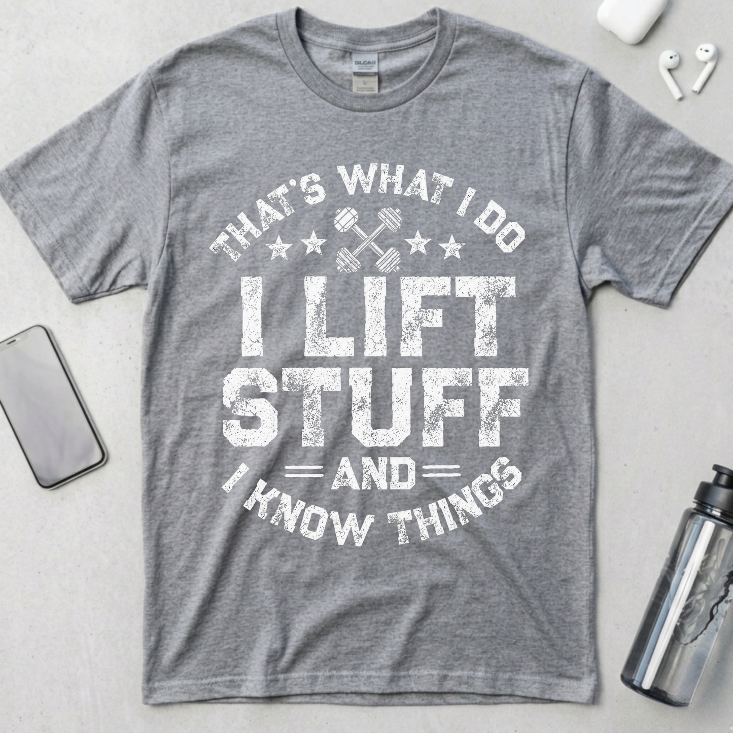 I Lift Stuff and Know Things T-Shirt