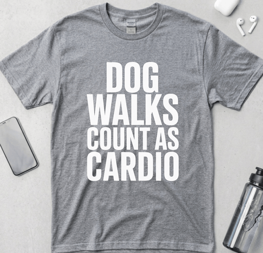 Dog Walks Count As Cardio T-Shirt