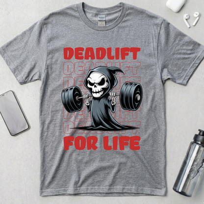 Deadlift For Life T-Shirt