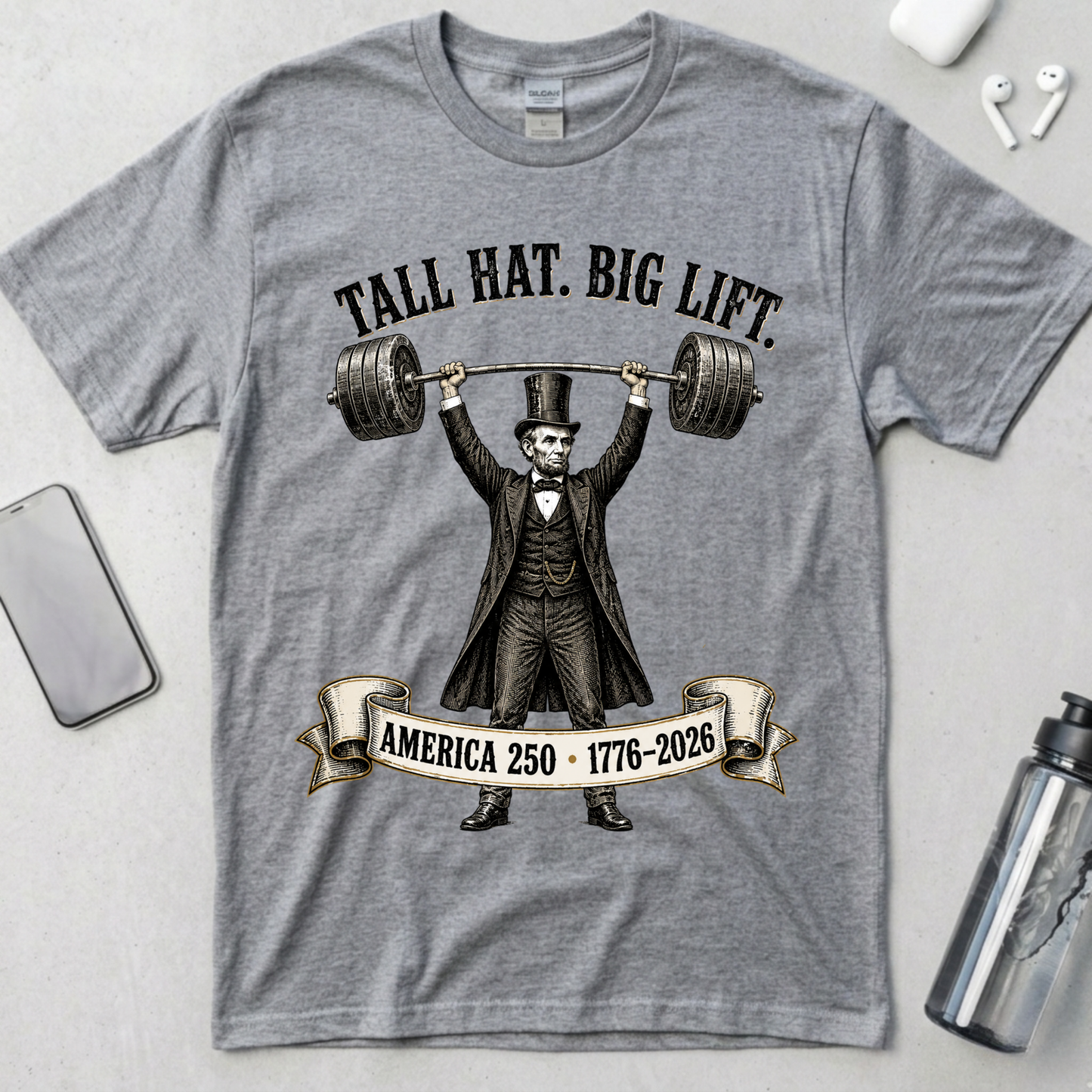 Tall Hat Big Lift Lincoln T-Shirt