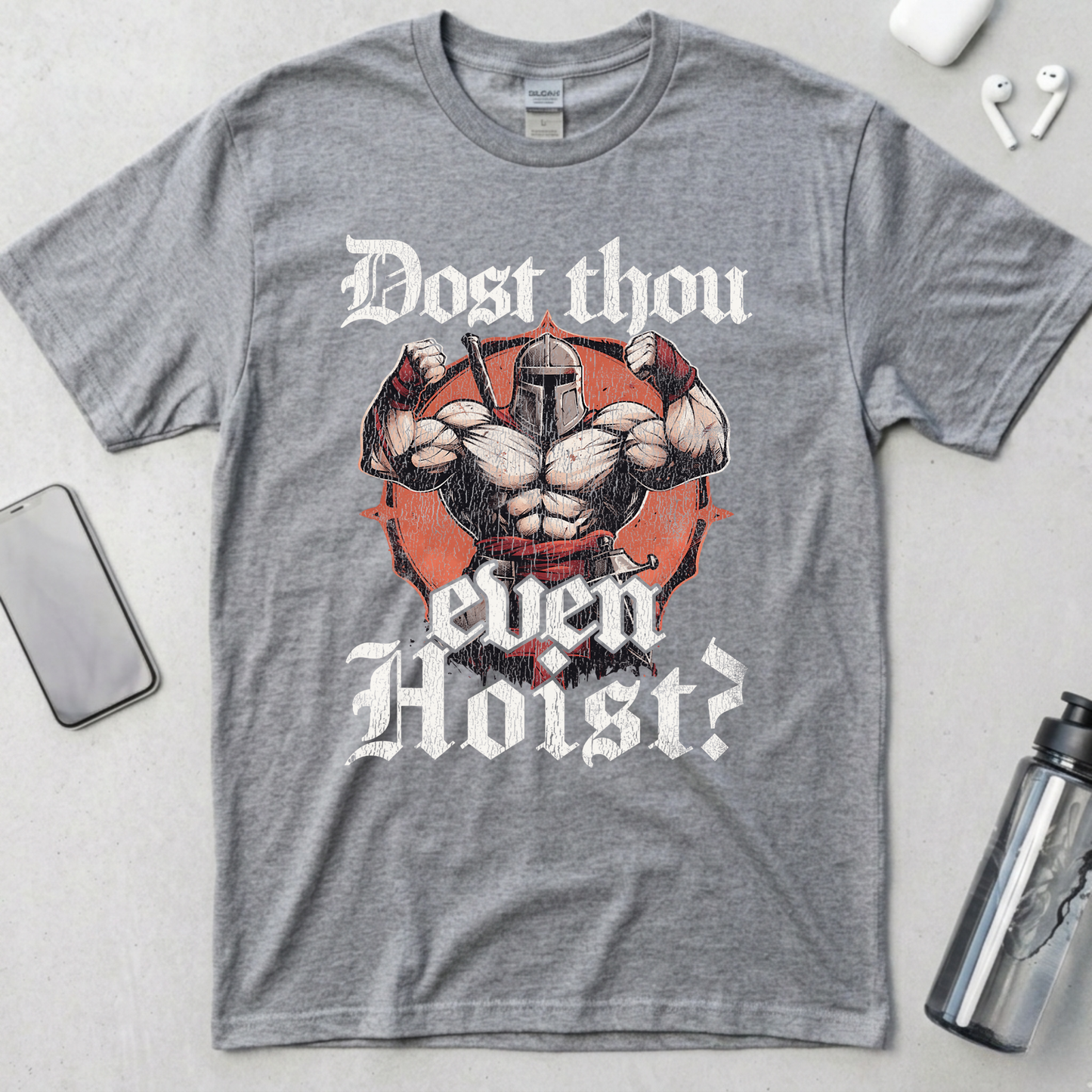 Does Thou Even Hoist? T-Shirt