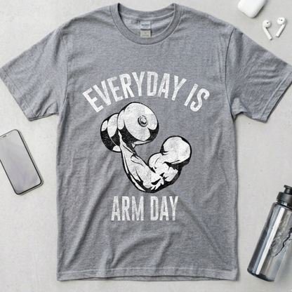Everyday Is Arm Day T-Shirt