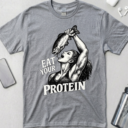 Eat Your Protein T-Shirt