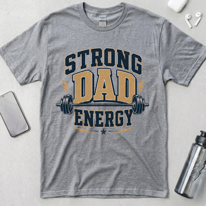Strong Dad Energy T-Shirt