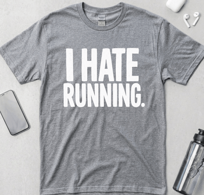 I Hate Running T-Shirt