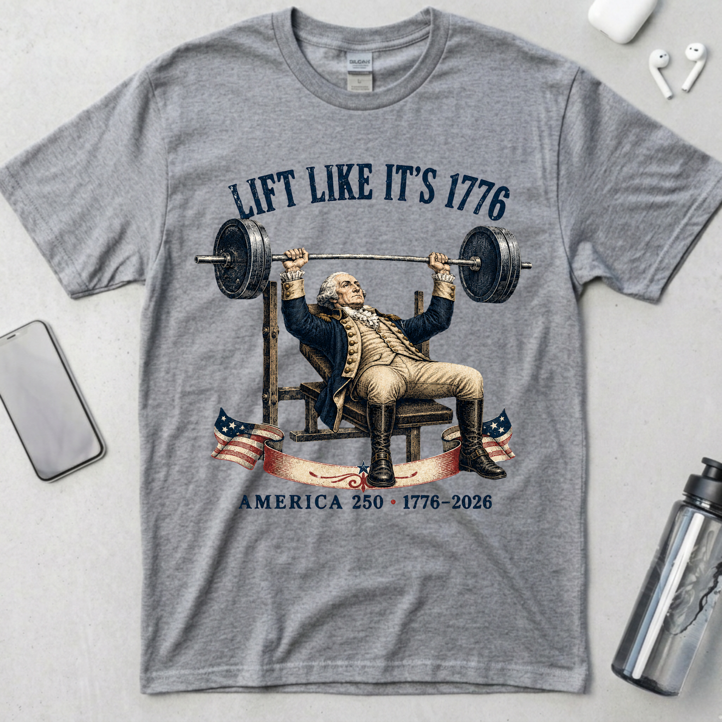Lift Like It’s 1776 T-Shirt