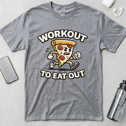 Workout To Eat Out T-Shirt