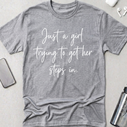 Getting My Steps In T-Shirt
