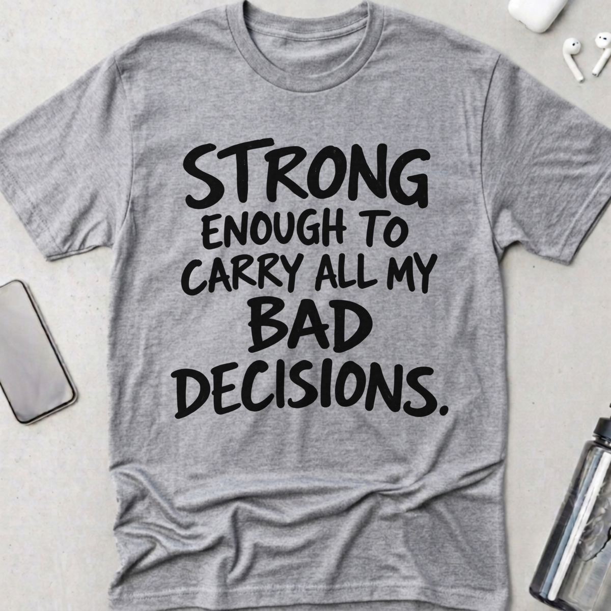 Bad Decisions T-Shirt