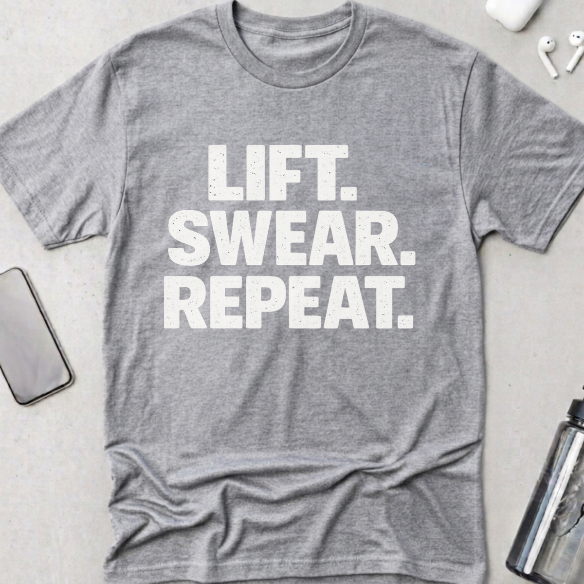Lift. Swear. Repeat. T-Shirt