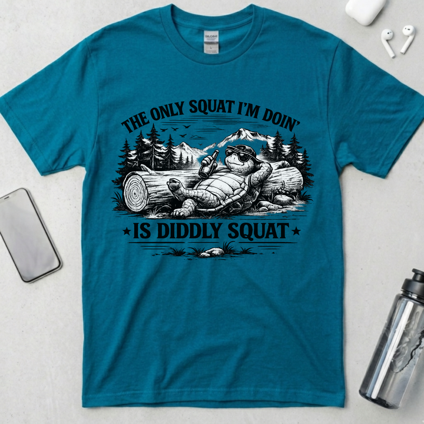 The Only Squat I'm Doin' Is Diddly Squat T-Shirt