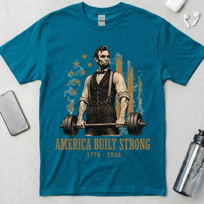 America Built Strong Lincoln T-Shirt