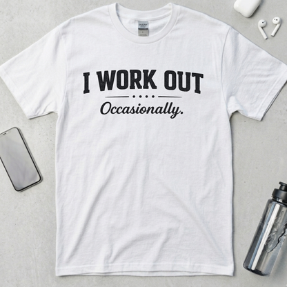 I Work Out... Occasionally T-Shirt