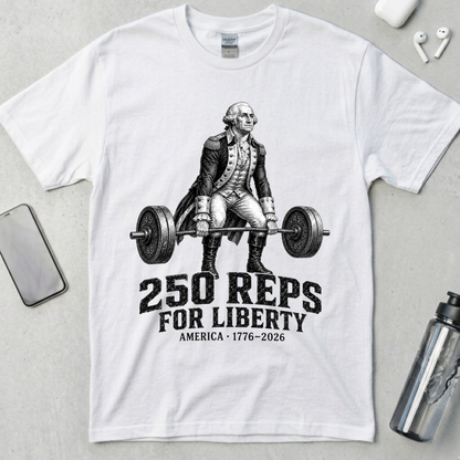 250 Reps for Liberty Washington Deadlift T-Shirt