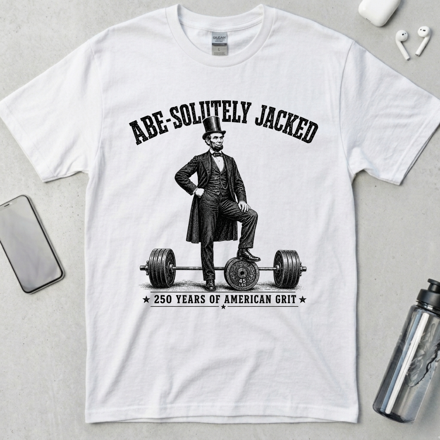 Abe-Solutely Jacked Lincoln T-Shirt