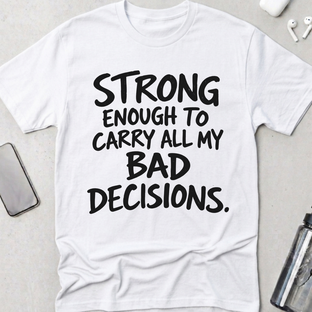 Bad Decisions T-Shirt