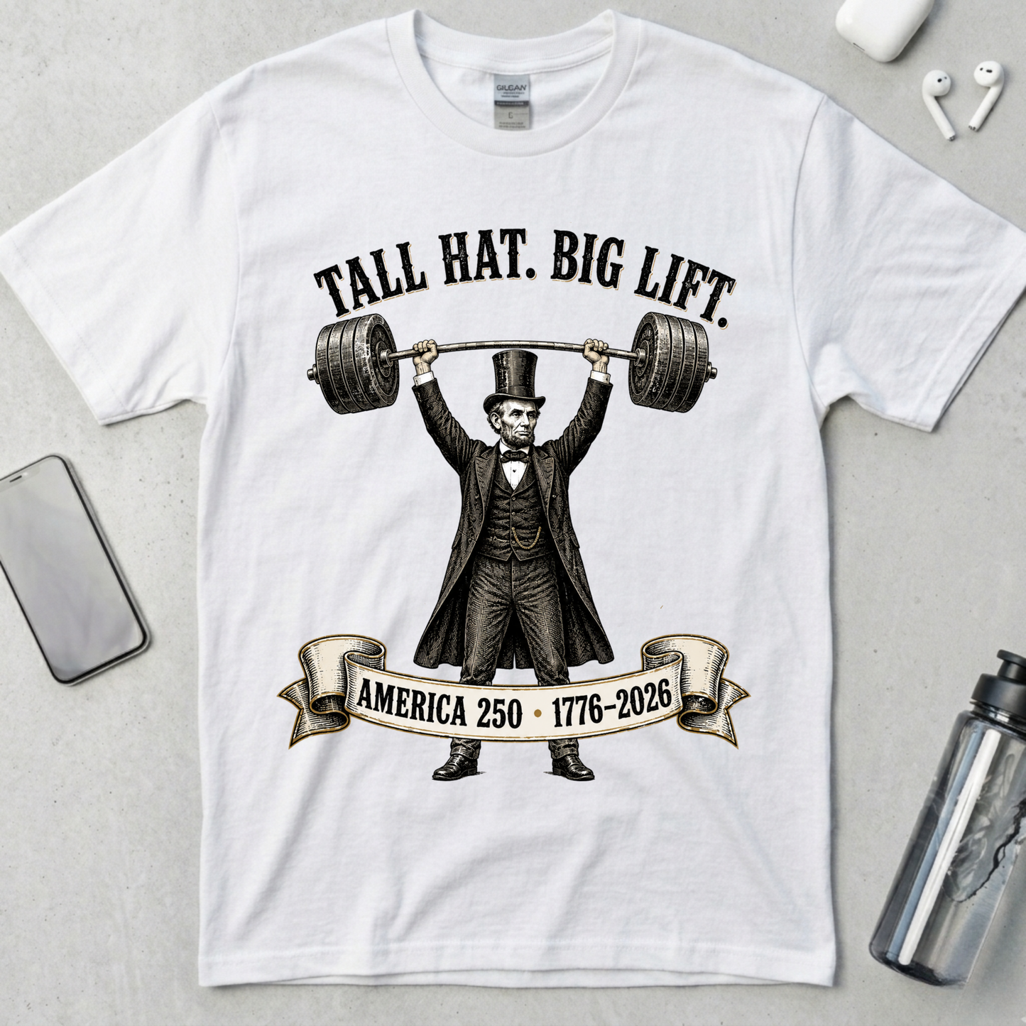 Tall Hat Big Lift Lincoln T-Shirt