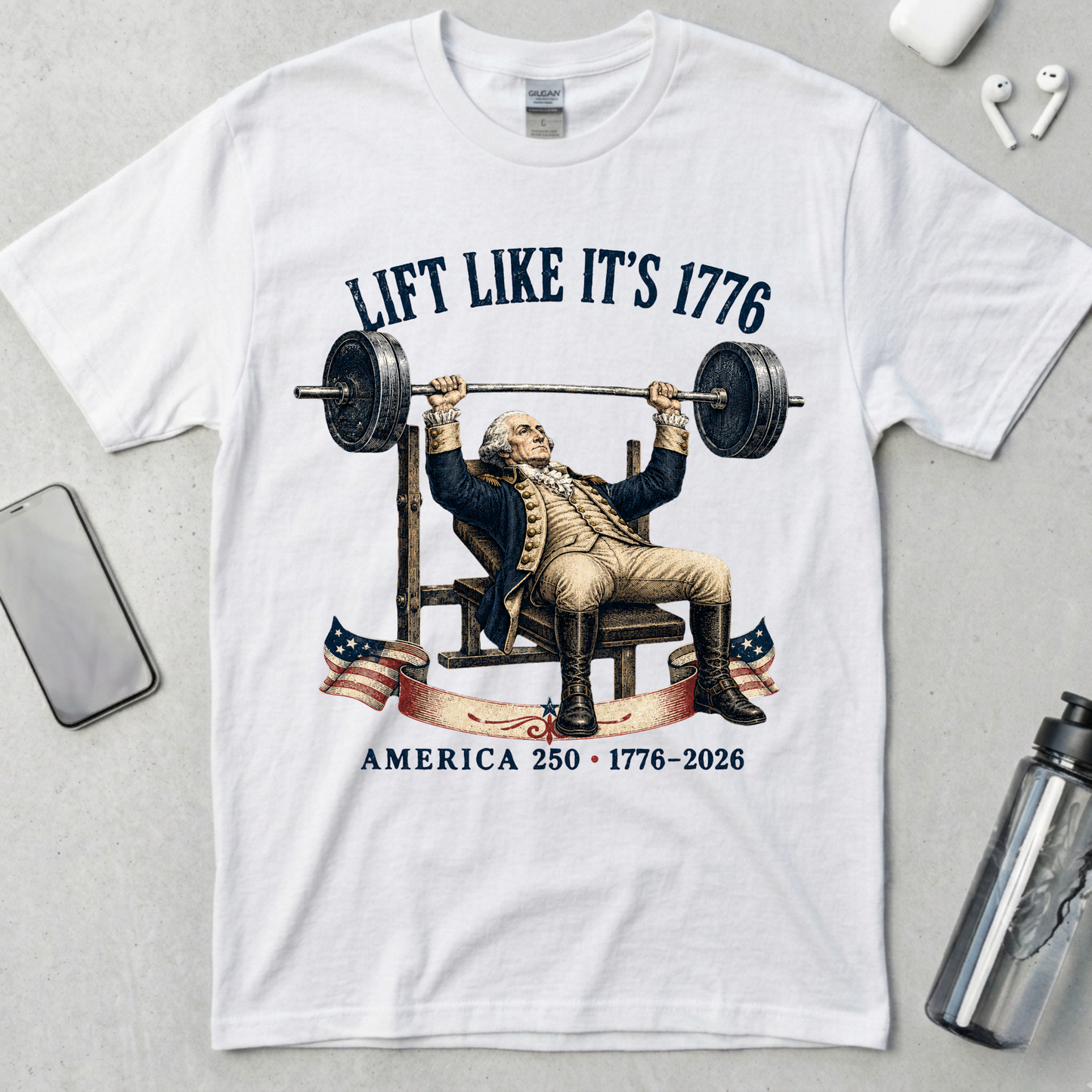 Lift Like It’s 1776 T-Shirt